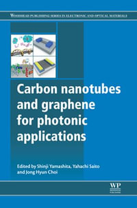 Carbon Nanotubes and Graphene for Photonic Applications : Woodhead Publishing Series in Electronic and Optical Materials - S. Yamashita