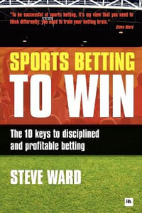 Sports Betting to Win : Harriman House - Steve Ward