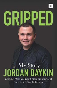 Gripped : My Story - Jordan Daykin
