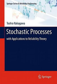 Stochastic Processes : with Applications to Reliability Theory - Toshio Nakagawa