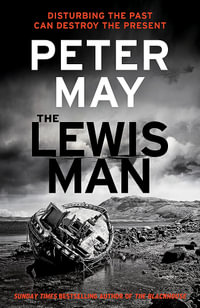 The Lewis Man : The Lewis Trilogy Book 2 - Peter May