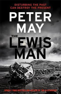 The Lewis Man : The Lewis Trilogy Book 2 - Peter May