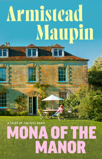 Mona of the Manor - Armistead Maupin