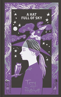 A Hat Full of Sky : Discworld Hardback Library - Terry Pratchett