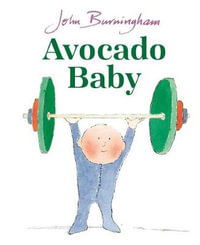 Avocado Baby - John Burningham