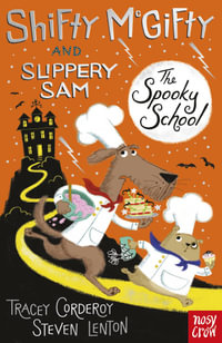 Shifty McGifty and Slippery Sam : The Spooky School - Tracey Corderoy
