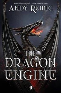 The Dragon Engine : The Blood Dragon Empire - Andy Remic