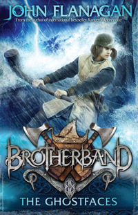 The Ghostfaces : Brotherband : Book 6 - John Flanagan