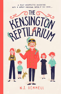The Kensington Reptilarium : The Caddy Kids : Book 1 - N.J. Gemmell