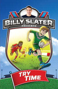 Try Time : Billy Slater : Book 1 - Patrick Loughlin