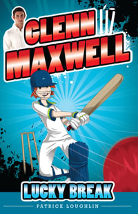 Lucky Break : The Glenn Maxwell Series : Book 1 - Glenn Maxwell