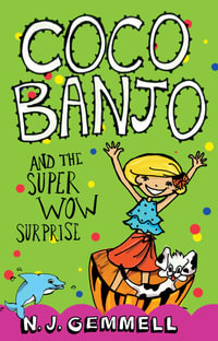 Coco Banjo and the Super Wow Surprise : Coco Banjo - N.J. Gemmell