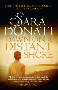 Dawn on a Distant Shore : Wilderness : Book 2 - Sara Donati