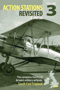 Action Stations Revisited Volume 3 : South East England - David W. Lee