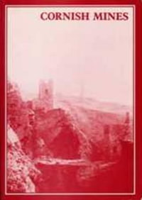 The Cornish Mines : (Mineral Statistics Of The United Kingdom, 1845-1913) - Roger Burt