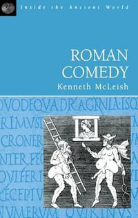 Roman Comedy : Philosophical Selections - Kenneth McLeish