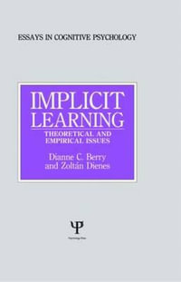 Implicit Learning : Theoretical and Empirical Issues - Dianne C. Berry