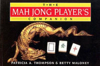 The Mah Jong Player's Companion - Patricia Thompson