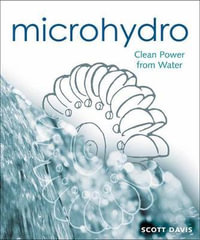 Microhydro : Clean Power from Water - Scott Davis