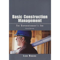 Basic Construction Management : The Superintendent's Job - Leon Rogers