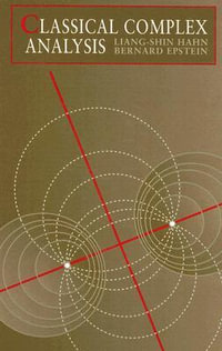 Classical Complex Analysis : Jones and Bartlett Books in Mathematics and Computer Science - Liang-shin Hahn