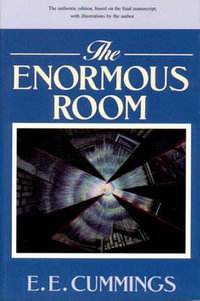 The Enormous Room : The Cummings Typescript Editions - E. E. Cummings