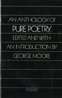 An Anthology of Pure Poetry - George Moore