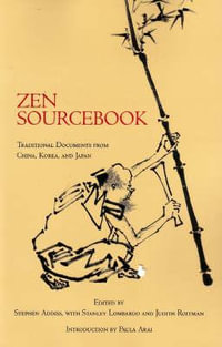 Zen Sourcebook : Traditional Documents from China, Korea and Japan - Judith Roitman