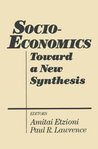 Socio-economics : Toward a New Synthesis - Amitai Etzioni