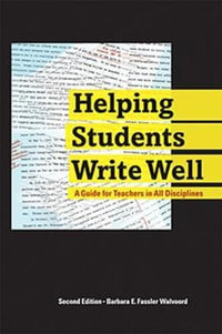 Helping Students Write Well - Barbara E. Fassler Walvoord
