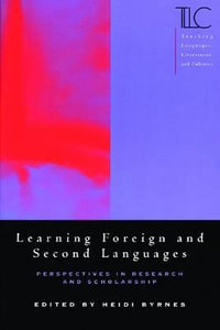 Learning Foreign and Second Languages : Perspectives in Research and Scholarship - Heidi Byrnes