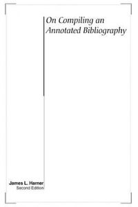 On Compiling an Annotated Bibliography - James L. Harner