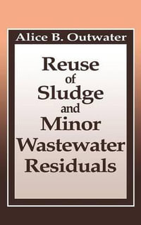 Reuse of Sludge and Minor Wastewater Residuals - Alice Outwater