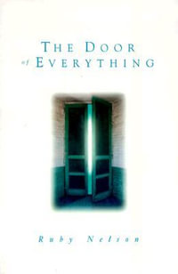 THE DOOR OF EVERYTHING - Ruby Nelson