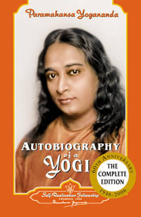 Autobiography of a Yogi : 1946-2006 - Paramahansa  Yogananda
