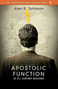 Apostolic function : In 21st Century Missions - Alan Johnson