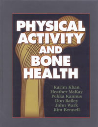 Physical Activity and Bone Health - Karim Khan