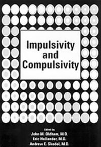 Impulsivity and Compulsivity - John M. Oldham