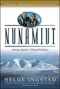 Nunamuit : Among Alaska's Inland Eskimos - Helge Ingstad