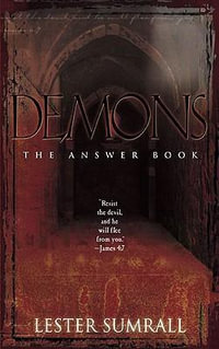 Demons the Answer Book : The Answer Book - Lester Sumrall