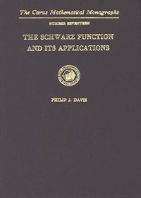 The Schwarz Function and Its Applications : Carus Mathematical Monographs - Philip J. Davis