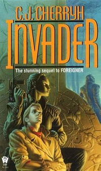 Invader : Book Two of Foreigner - C. J. Cherryh