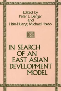 In Search of an East Asian Development Model - Peter L. Berger