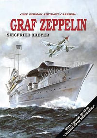Aircraft Carrier : Graf Zeppelin: Graf Zeppelin - SIEGFRIED BREYER