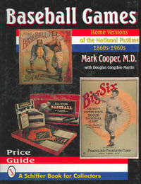 Baseball Games : Home Versions of the National Pastime, 1860s-1960s - MARK COOPER