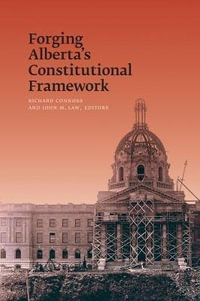 Forging Alberta's Constitutional Framework - John M. Law