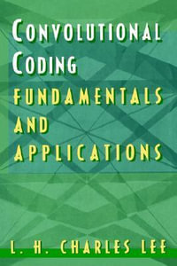 Error-control Convolutional Coding : Fundamentals and Applications - L. H. Charles Lee