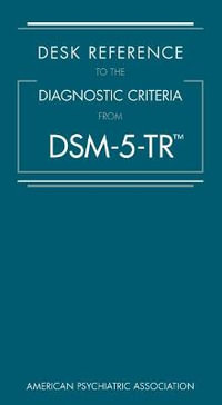 Desk Reference to the Diagnostic Criteria from DSM-5-TR (TM) - American Psychiatric Association