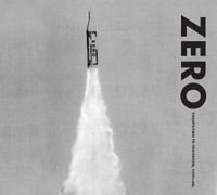 ZERO : Countdown to Tomorrow, 1950s-60s - Daniel Birnbaum