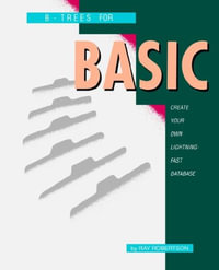 B-Trees for BASIC - Ray Robertson